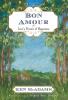 Bon Amour: Love's Pursuit of Happiness