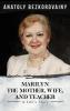 Marilyn: The Mother Wife and Teacher