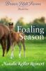 Foaling Season (Briar Hill Farm
