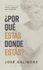 ¿Por Qué Estás Donde Estás?: Reinterpreta Tus Errores, Fracasos Y Caídas Para Tener Una Mejor Vida. (Spanish Edition)