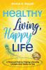 Healthy Living Happy Life
