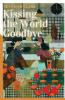 Kissing the World Goodbye