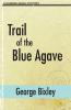 Trail of the Blue Agave