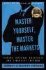 Master Yourself Master the Markets