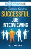SoaringME The Ultimate Guide to Successful Job Interviewing