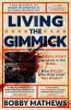 Living the Gimmick