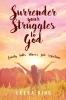 Surrender Your Struggles To God