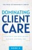 Dominating Client Care
