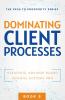 Dominating Client Processes