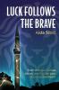Luck Follows the Brave