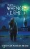 From Whence It Came