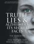 Truth Lies & Alzheimer's Its Secret Faces
