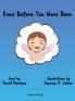 Even Before You Were Born
