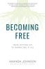 Becoming Free