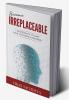 Become Irreplaceable