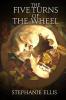 The Five Turns of the Wheel