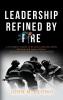 Leadership Refined by Fire