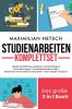 Studienarbeiten Komplettset – Das große 3 in 1 Buch: Wissenschaftliches Arbeiten | Satzanfänge & Formulierungen | Schreibblockaden lösen. Bestnoten ohne ... oder Master-Studium (German Edition)
