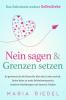 Nein sagen & Grenzen setzen – Das Geheimnis wahrer Selbstliebe