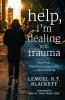 Help I'm Dealing with Trauma