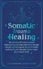 Somatic Trauma Healing