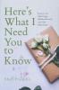 Here's What I Need You to Know