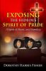 Exposing the Hideous Spirit of Pride A Spirit of Deceit and Humility