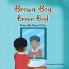 Brown Boy Brown Boy!