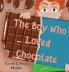 The Boy Who Loved Chocolate