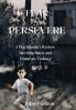 The Fear to Persevere