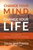 Change Your Mind and Change Your Life