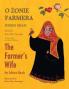 The Farmer'S Wife / O Żonie Farmera: Bilingual English-Polish Edition / Wydanie Dwujęzyczne Angielsko-Polskie (Teaching Stories)