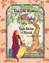 The Old Woman And The Eagle / Yaşlı Kadın Ve Kartal: Bilingual English-Turkish Edition / Ingilizce-Türkçe Iki Dilli Baskı (Teaching Stories)