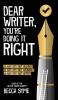 Dear Writer You're Doing It Right