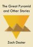 The Great Pyramid and Other Stories