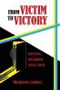 From Victim to Victory
