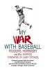 My War with Baseball