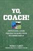 Yo Coach! How Professional Coaching Transforms Your Business into a Winning Gameplan
