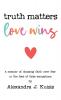 Truth Matters Love Wins