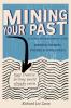 Mining Your Past