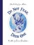 Do Not Fear Deer One