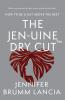 The Jen-uine Dry Cut���
