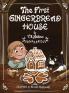 The First Gingerbread House Library Edition