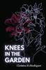 Knees in the Garden