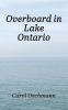 Overboard in Lake Ontario - First There Were Four
