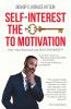 SELF-INTEREST THE KEY TO MOTIVATION
