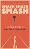 Smash Smash Smash