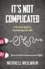 It's Not Complicated