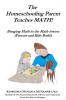 The Homeschooling Parent Teaches MATH!