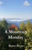 A Mountain Monday